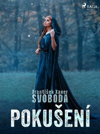 Frantisek Xaver Svoboda, Pokušení