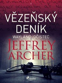 Vězeňský deník II – Wayland, Očistec